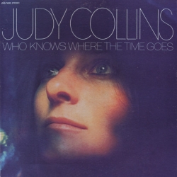  Judy Collins ‎– Who Knows Where The Time Goes 